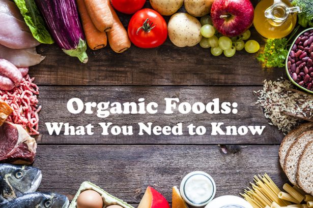 Organic Foods: What You Need to Know